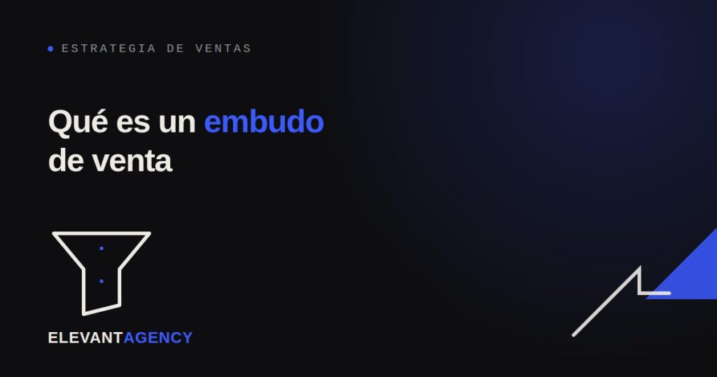 Embudo de venta: 5 fases claves que tu negocio necesita este 2026 Que es un embudo de ventas y como aplicarlo a mi negocio
